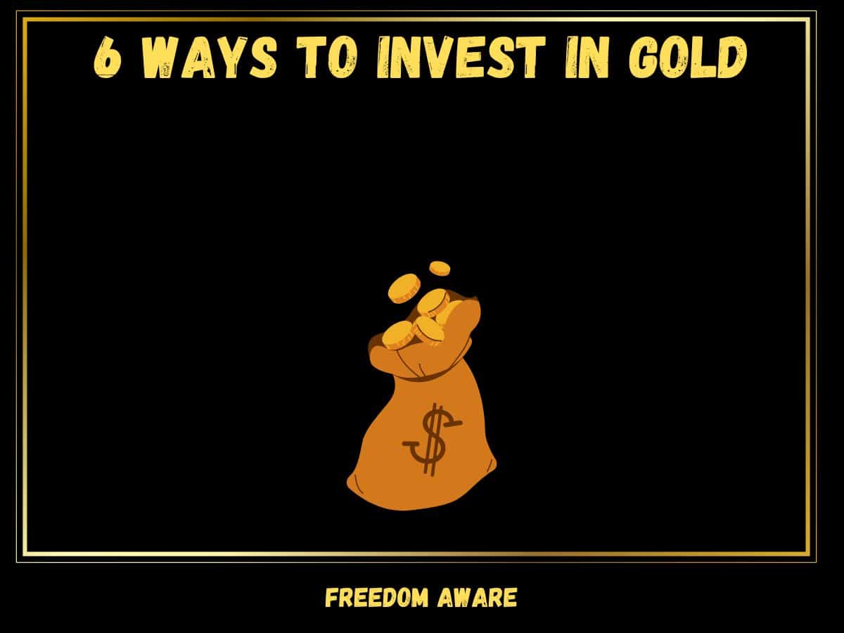 How to invest in Gold.