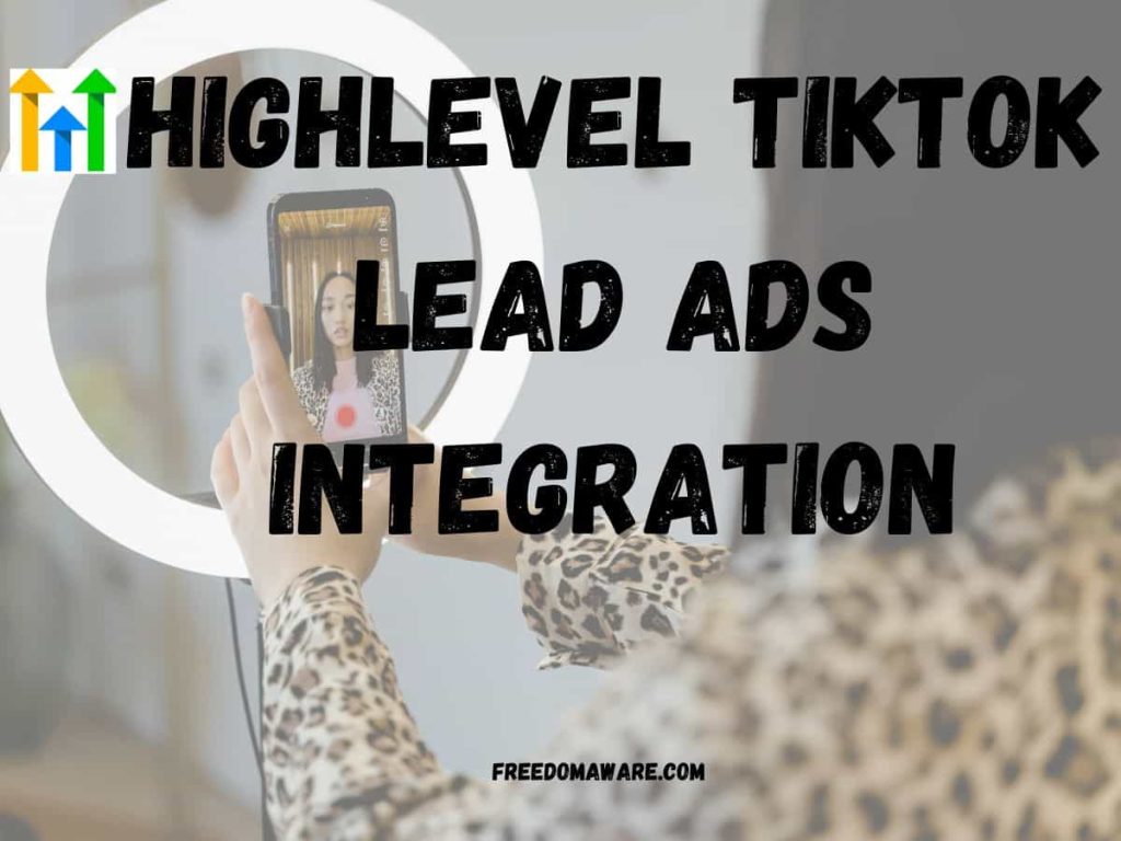 Gohighlevel Tiktok Lead Ads Integration